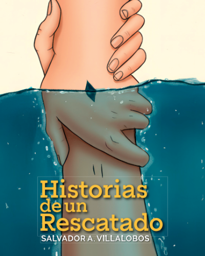 Historias de un rescatado libro Salvador Villalobos portada